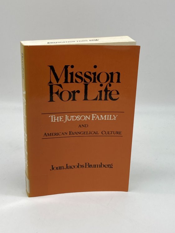 Mission for Life The Story of the Family of Adoniram Judson