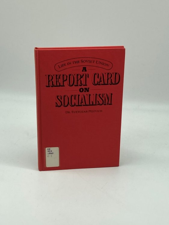 Life in the Soviet Union A Report Card on Socialism
