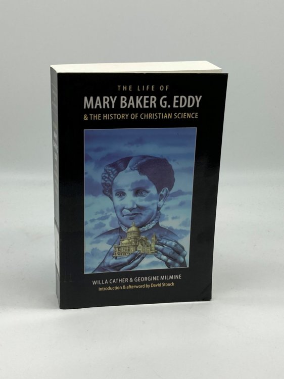 Image for The Life of Mary Baker G. Eddy and the History of Christian Science The Life of Mary Baker G. Eddy and the History of Christian Science