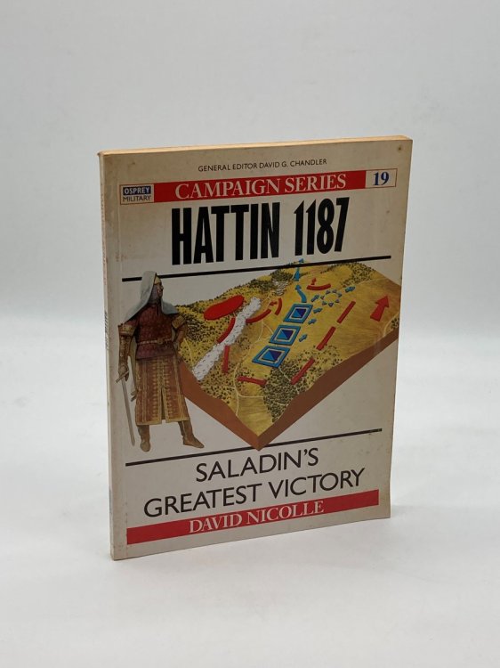 Hattin 1187 Saladin's Greatest Victory
