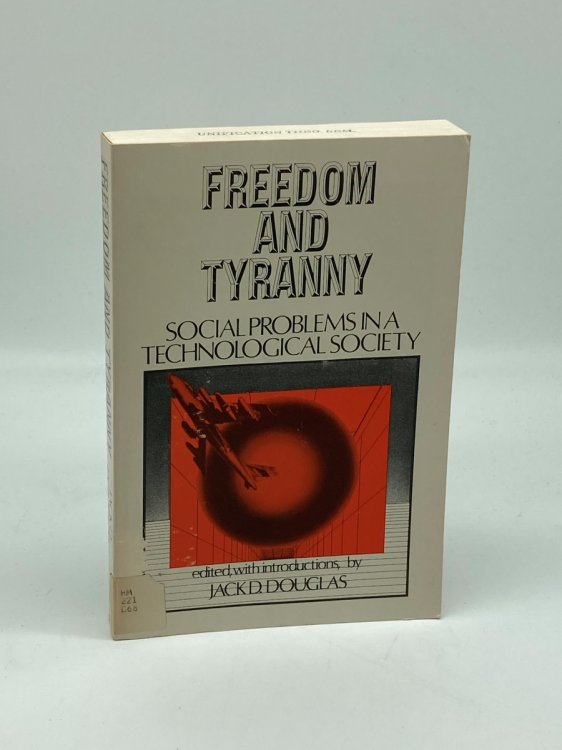 Freedom & Tyranny; Social Problems in a Technological Society