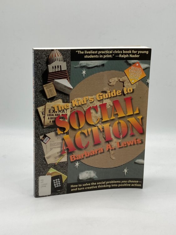 The Kid's Guide to Social Action How to Solve the Social Problems You Choose-And Turn Creative Thinking Into Positive Action