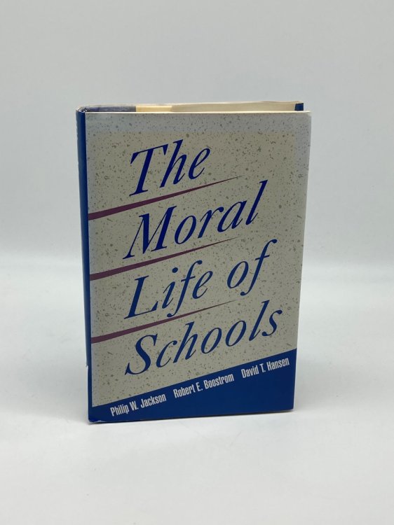 The Moral Life of Schools