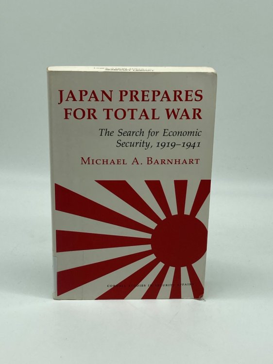 Japan Prepares for Total War The Search for Economic Security, 19191941