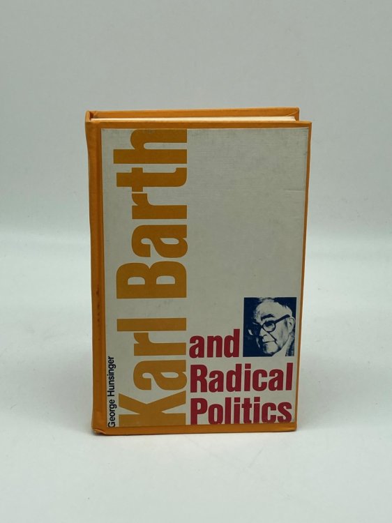 Karl Barth and Radical Politics