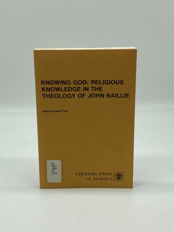 Knowing God Religious Knowledge in the Theology of John Baillie