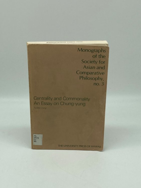 Centrality and Commonality An Essay on Chung-Yung