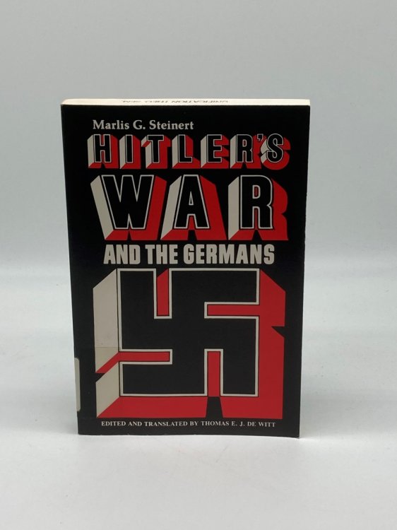 Hitler's War and the Germans Public Mood and Attitude During the Second World War
