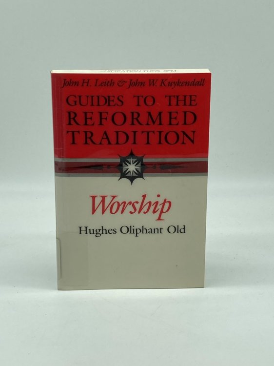 Worship Guides to the Reformed Tradition