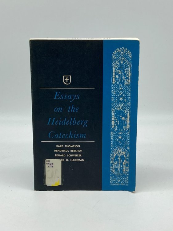 Essays on the Heidelberg Catechism