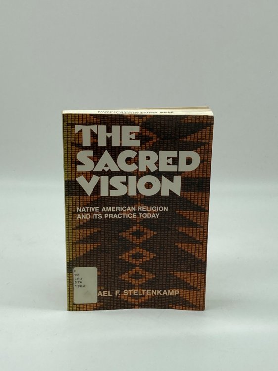The Sacred Vision Native American Religion and its Practice Today