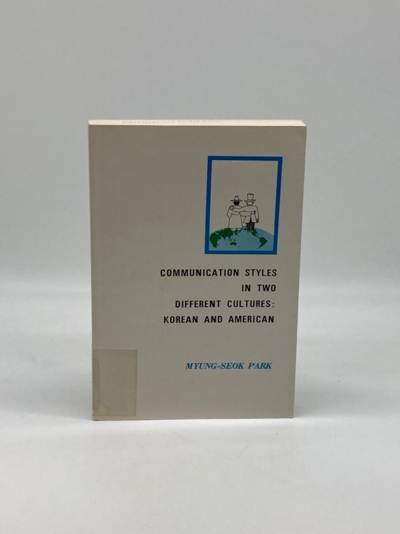 Communication Styles in Two Different Cultures, Korean and American