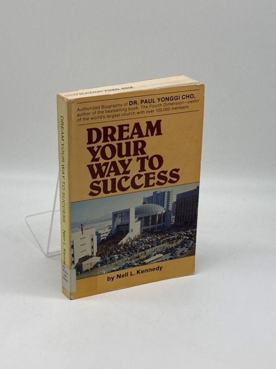 Dream Your Way to Success The Story of Dr. Yonggi Cho and Korea