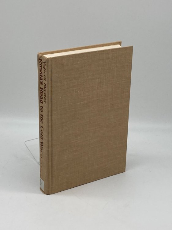 Russia's Road to the Cold War Diplomacy, Warfare, and the Politics of Communism, 1941-1945