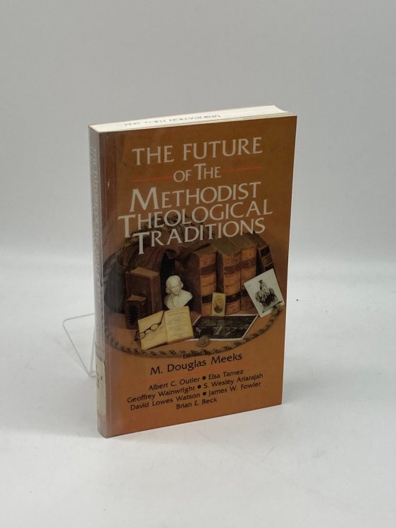 The Future of the Methodist Theological Traditions