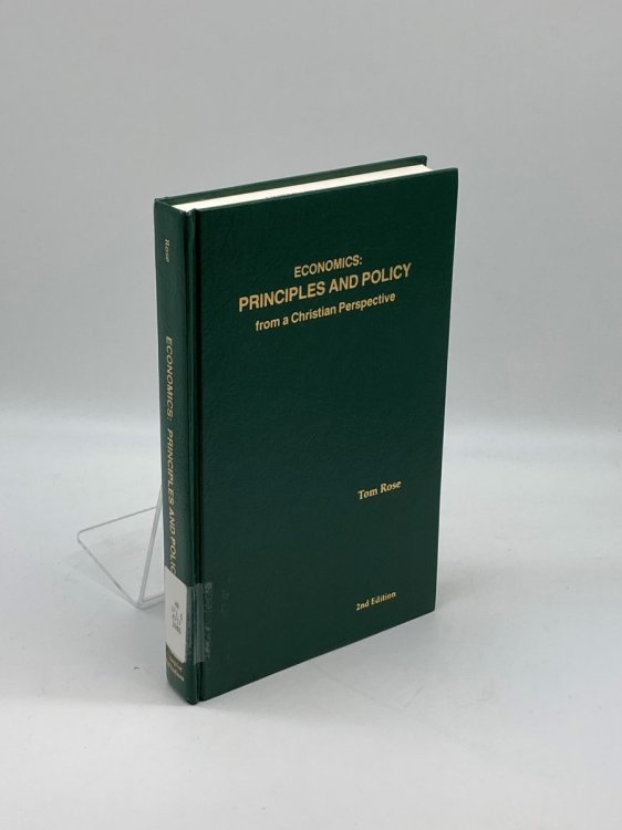 Economics Principles and Policy from a Christian Perspective