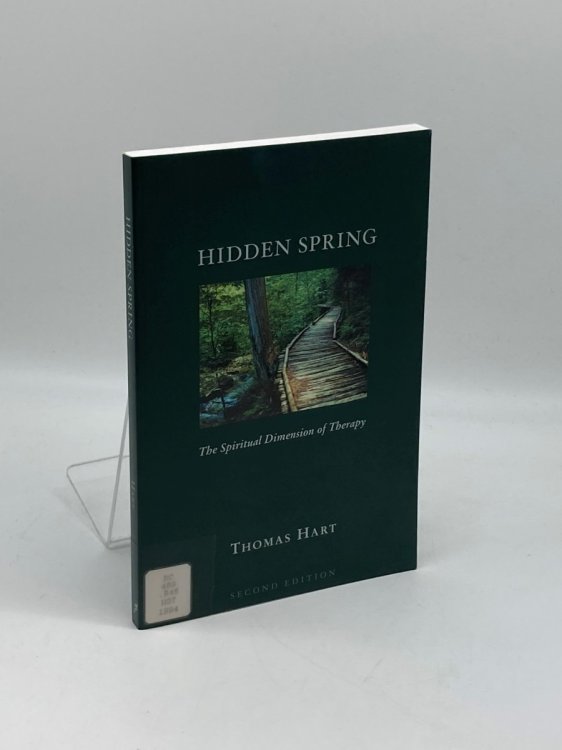 Hidden Spring The Spiritual Dimension of Therapy