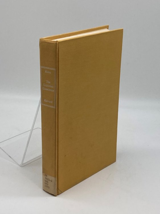 The Unitarian Conscience Harvard Moral Philosophy, 1805-1861