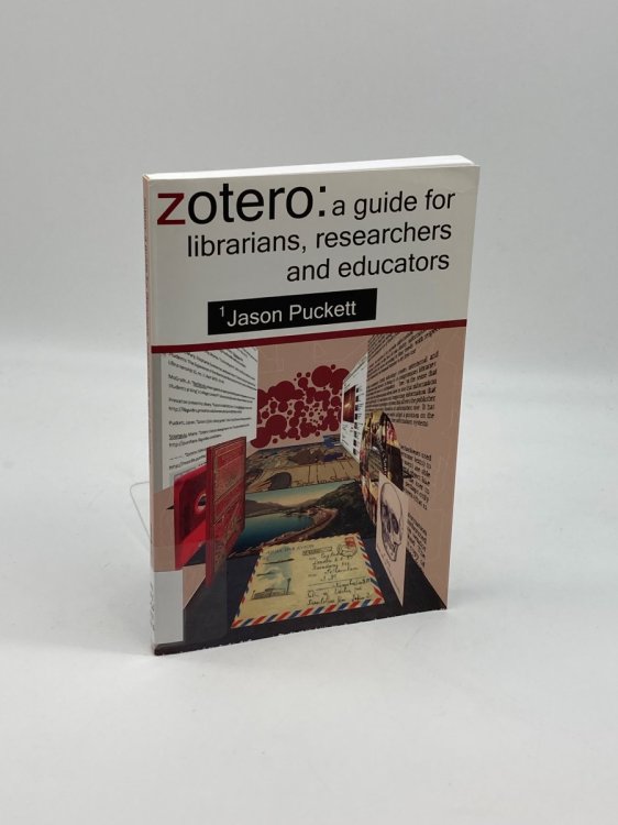 Zotero A Guide for Librarians, Researchers and Educators