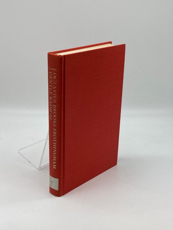 Image for Octavius Brooks Frothingham, Gentle Radical Octavius Brooks Frothingham, Gentle Radical