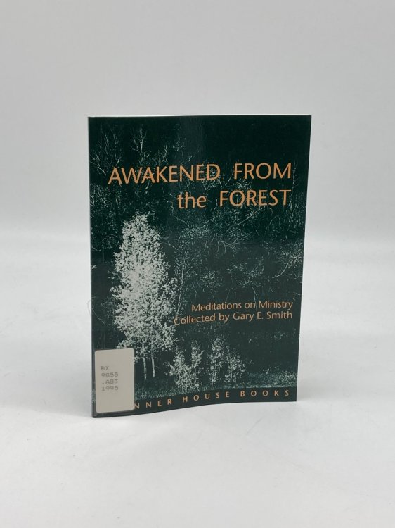 Awakened from the Forest Meditations on Ministry