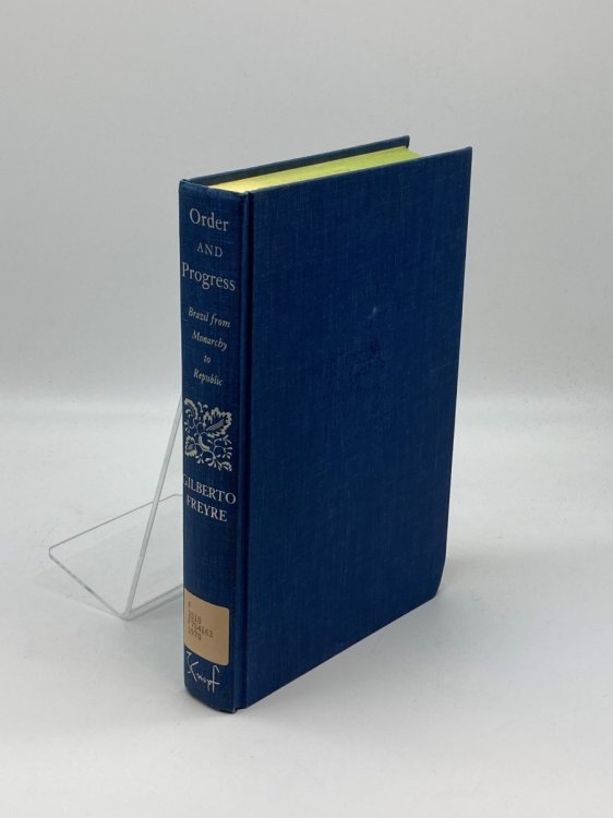 Order and Progress; Brazil from Monarchy to Republic