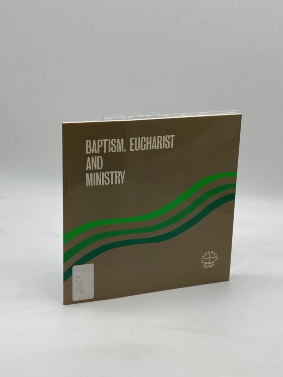 Baptism, Eucharist and Ministry Paper #111 (Faith and Order)