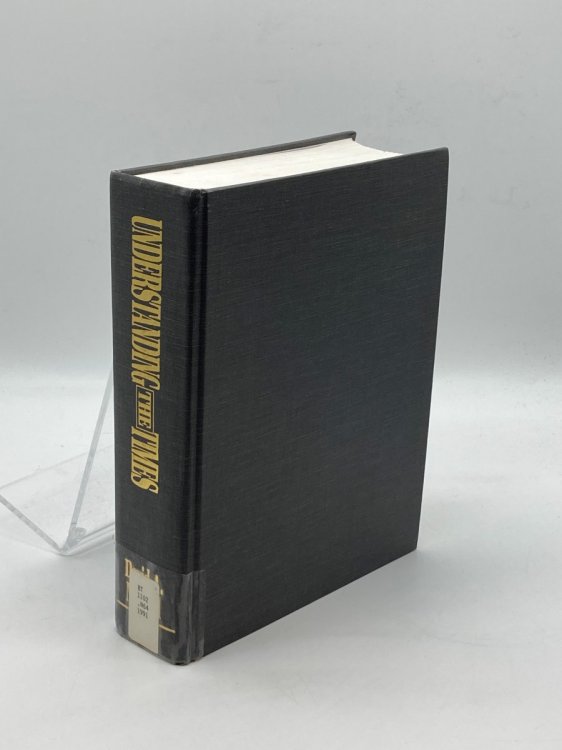 Understanding the Times The Story of the Biblical Christianity, Marxist Leninism, and Secular Humanism