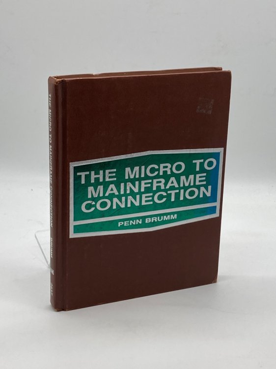 The Micro to Mainframe Connection