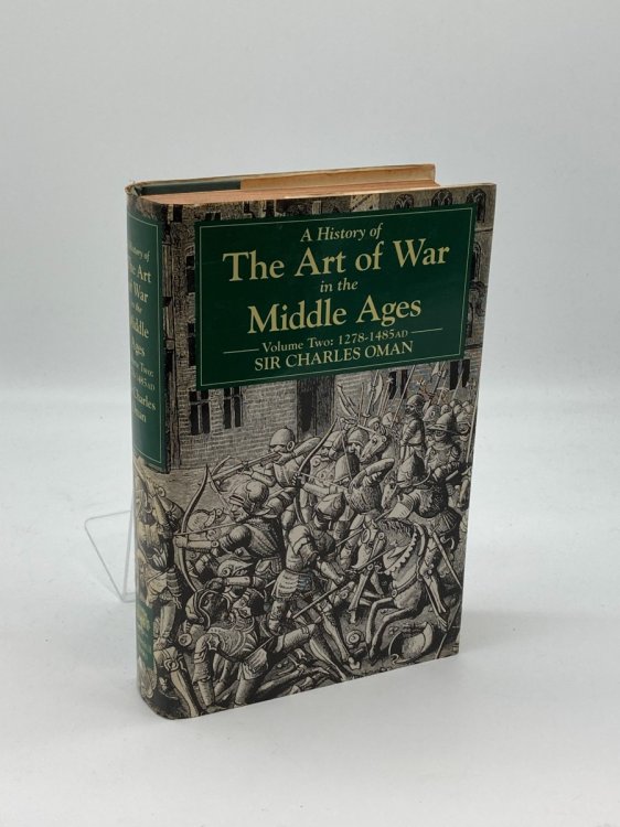 A History of the Art of War in the Middle Ages 1278-1485