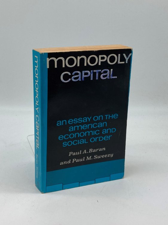 Monopoly Capital An Essay on the American Economic and Social Order