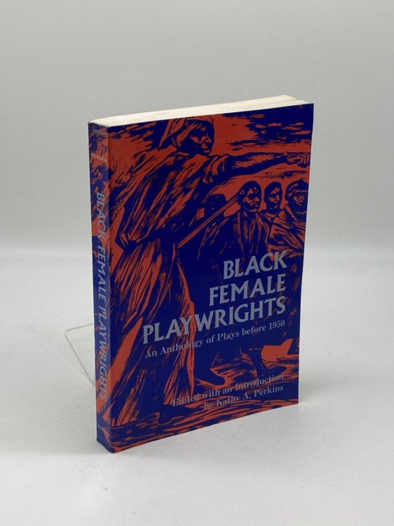 Black Female Playwrights An Anthology of Plays before 1950