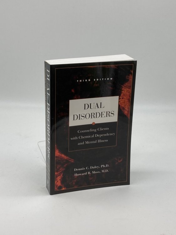 Dual Disorders Counseling Clients with Chemical Dependency and Mental Illness