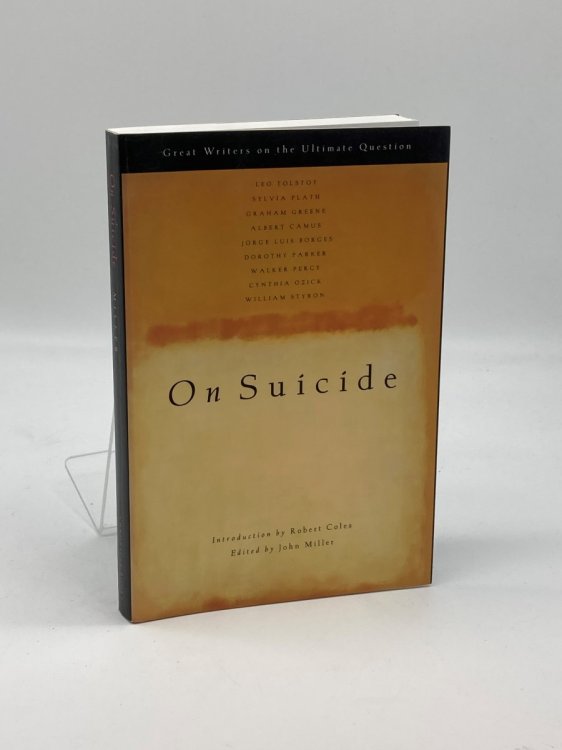 On Suicide Great Writers on the Ultimate Question
