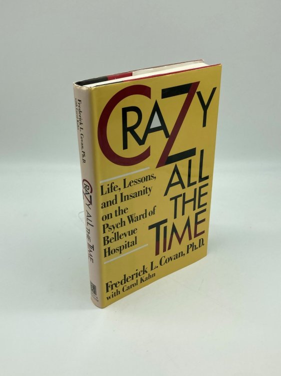 Crazy all the Time Life, Lessons, & Insanity Psych Ward of Bellevue Hospital