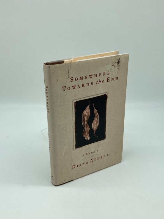 Somewhere Towards the End A Memoir