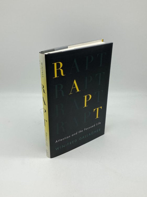 Rapt Attention and the Focused Life