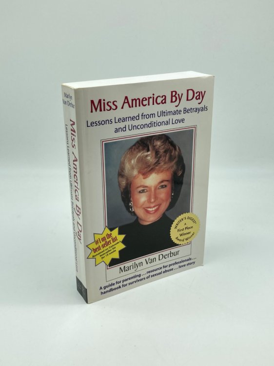 Miss America by Day (Signed!) Lessons Learned from Ultimate Betrayals and Unconditional Love