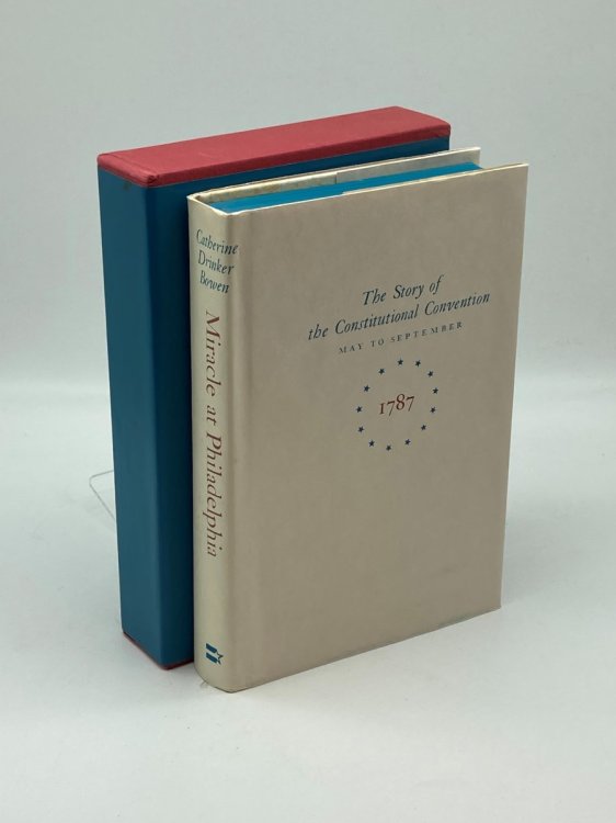 Miracle At Philadelphia The Story of the Constitutional Convention May to September 1787.