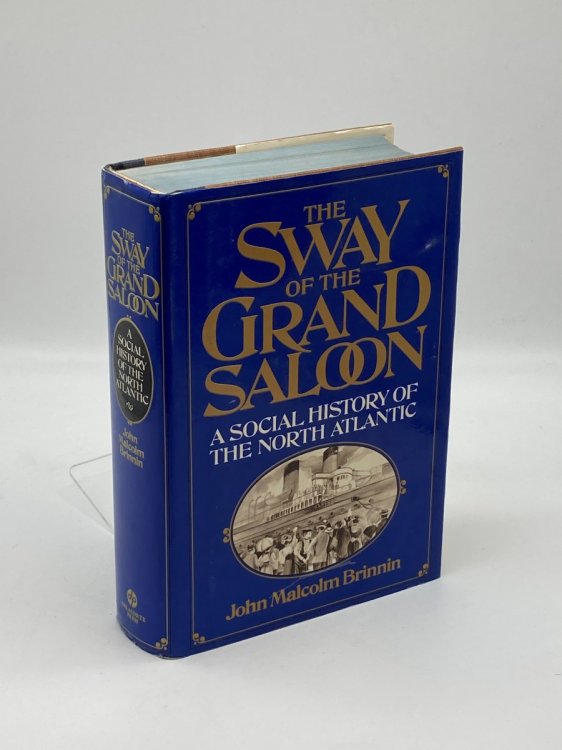 The Sway of the Grand Saloon A Social History of the North Atlantic