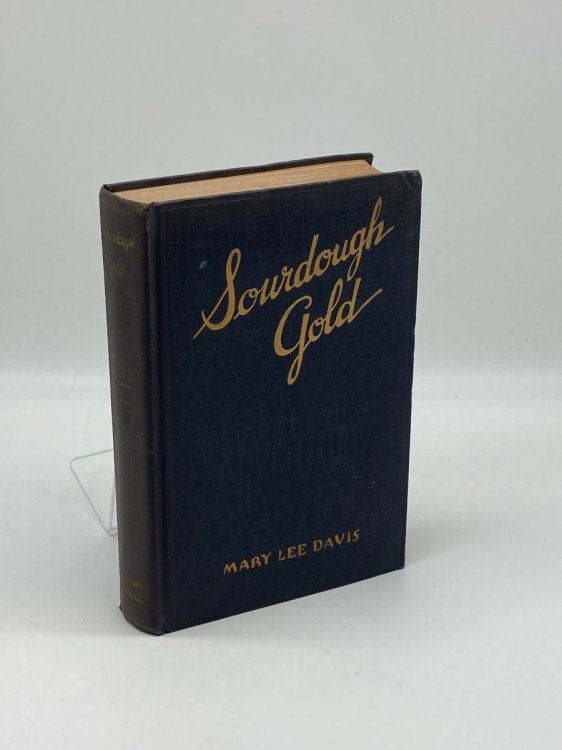 Sourdough Gold The Log of a Yukon Adventure.