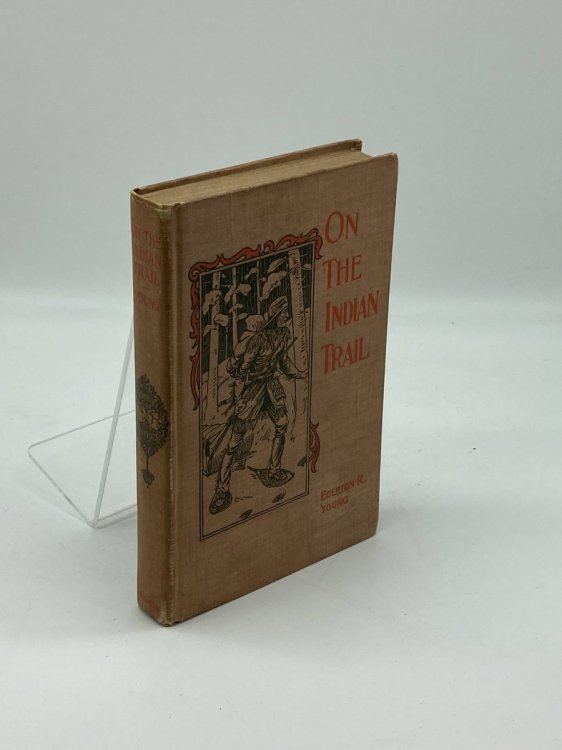 On the Indian Trail Stories of Missionary Work Among Cree and Salteaux Indians