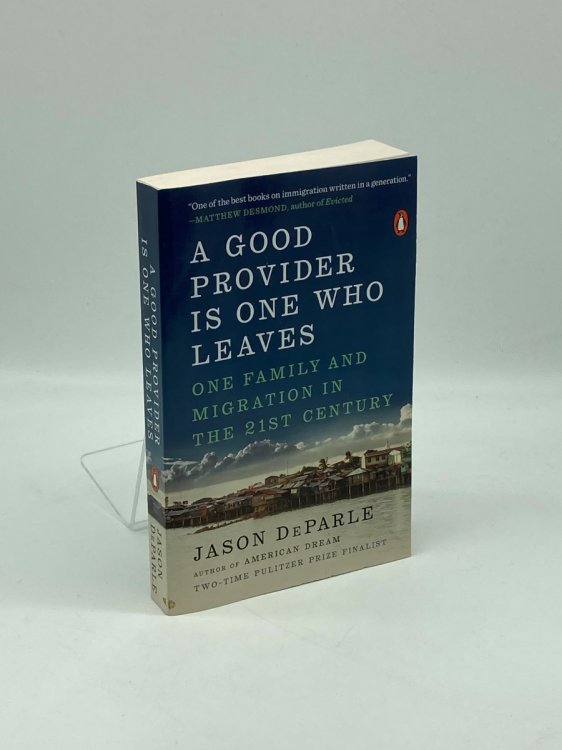 A Good Provider is One Who Leaves One Family and Migration in the 21St Century