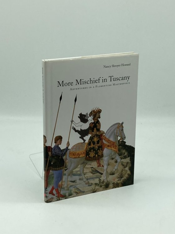 More Mischief in Tuscany Adventures in a Florentine Masterpiece