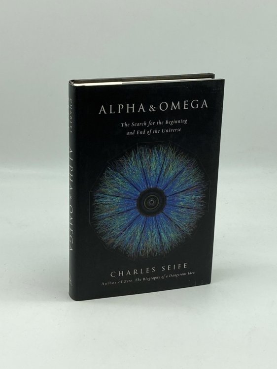 Alpha and Omega The Search for the Beginning and End of the Universe