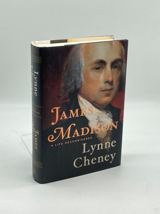 James Madison A Life Reconsidered