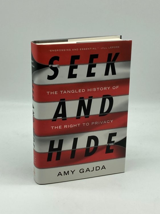 Seek and Hide The Tangled History of the Right to Privacy