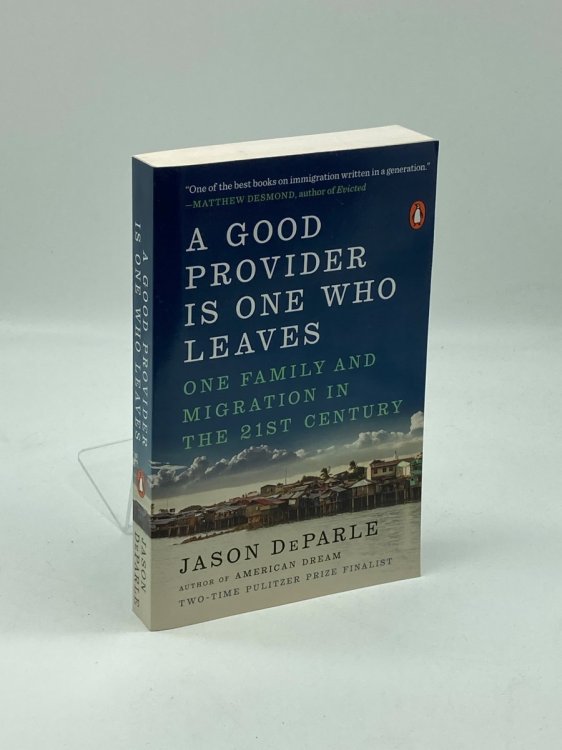 A Good Provider is One Who Leaves One Family and Migration in the 21St Century