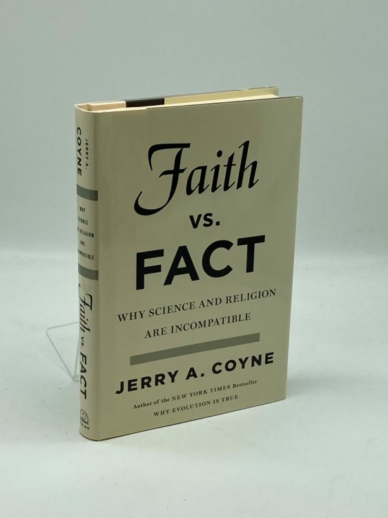 Faith Versus Fact Why Science and Religion Are Incompatible