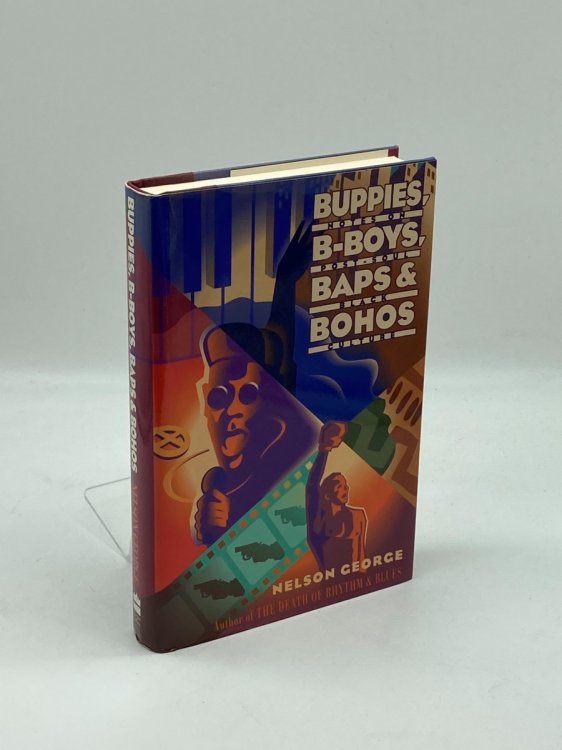 Buppies, B-Boys, Baps & Bohos Notes on Post-Soul Black Culture